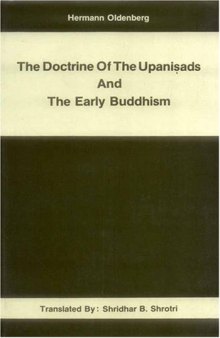 The Doctrine of the Upanisads and the Early Buddhism: Die Lehre Der Upanishaden Und Die Anfange Des Buddhismus