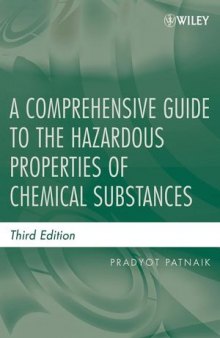 A Comprehensive Guide to the Hazardous Properties of Chemical Substances, Third Edition