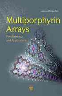 Multiporphyrin arrays : fundamentals and applications