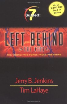 Busted! # 7 : Left Behind The Kids