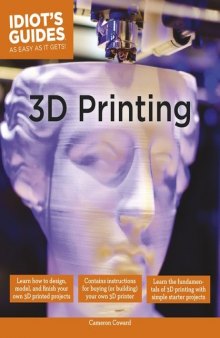 Idiot's Guides: 3D Printing