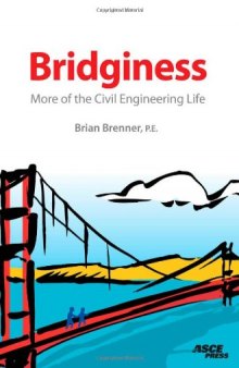 Bridginess: More of the Civil Engineering Life