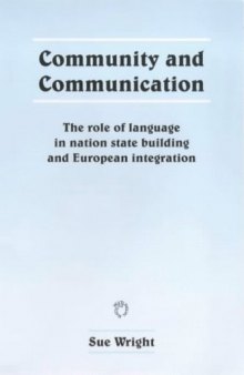 Community and Communication: The Role of Language in Nation State Building and European Integration  