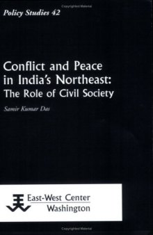 Conflict and Peace in India's Northeast: The Role of Civil Society