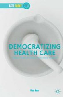 Democratizing Health Care: Welfare State Building in Korea and Thailand