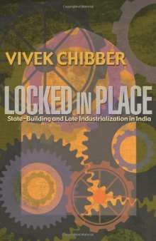 Locked in Place: State-Building and Late Industrialization in India