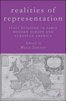 Realities of Representation: State Building in Early Modern Europe and European America