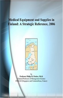 Medical Equipment and Supplies in Finland: A Strategic Reference, 2006