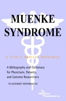 Muenke Syndrome - A Bibliography and Dictionary for Physicians, Patients, and Genome Researchers