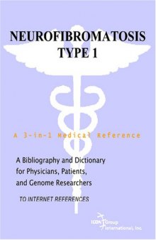 Neurofibromatosis Type 1 - A Bibliography and Dictionary for Physicians, Patients, and Genome Researchers