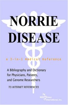Norrie Disease - A Bibliography and Dictionary for Physicians, Patients, and Genome Researchers