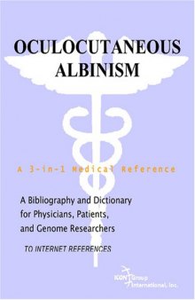 Oculocutaneous Albinism - A Bibliography and Dictionary for Physicians, Patients, and Genome Researchers