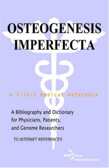 Osteogenesis Imperfecta - A Bibliography and Dictionary for Physicians, Patients, and Genome Researchers
