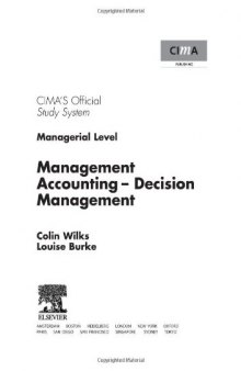 CIMA Study Systems 2006: Management Accounting-Decision Management (CIMA Study Systems Managerial Level 2006)