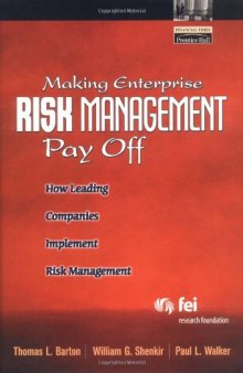 Making Enterprise Risk Management Pay Off: How Leading Companies Implement Risk Managemen