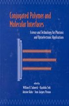 Conjugated polymer and molecular interfaces: science and technology for photonic and optoelectronic applications