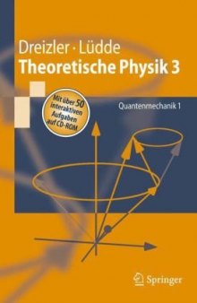 Theoretische Physik 3: Quantenmechanik 1