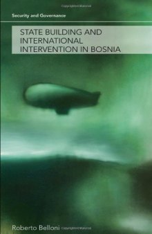 State Building and International Intervention in Bosnia (Security and Governance)