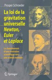 La loi de la gravitation universelle Newton, Euler et Laplace : Le cheminement d’une révolution scientifique vers une science normale