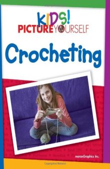 Kids! Picture Yourself Crocheting