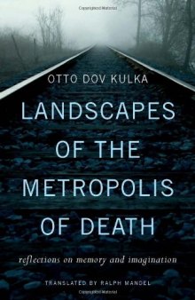 Landscapes of the Metropolis of Death: Reflections on Memory and Imagination