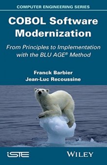 COBOL software modernization : from principles to implementation with the BLU AGE® method