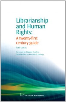 Librarianship and Human Rights. A Twenty-First Century Guide