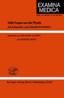 1000 Fragen aus der Physik: mit Antworten und Literaturhinweisen