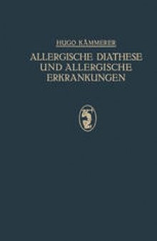 Allergische Diathese und Allergische Erkrankungen: Idiosynkrasien, Asthma, Heufieber, Nesselsucht U. A.