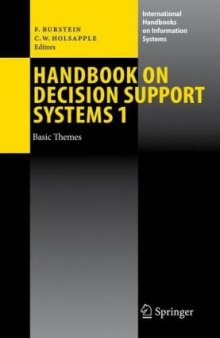 Handbook on decision support systems 1: Basic Themes