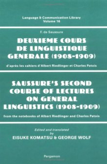 Deuxième cours de linguistique générale (1908-09) -- Saussure's Second Course of Lectures on General Linguistics (1908-09)