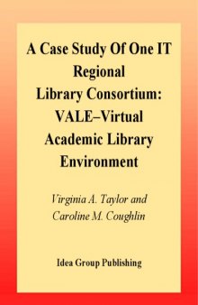 Case Study of One It Regional Library Consortium: Vale--Virtual Academic Library Environment