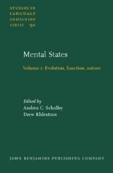 Mental States: Volume 1: Evolution, function, nature (Studies in Language Companion Series)