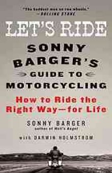 Let's ride : Sonny Barger's guide to motorcycling