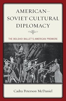 American-Soviet Cultural Diplomacy: The Bolshoi Ballet's American Premiere