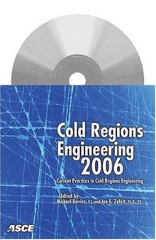 Cold Regions Engineering 2006: Current Practice in Cold Regions Engineering