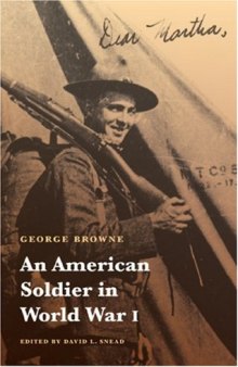 An American Soldier in World War I (Studies in War, Society, and the Militar)
