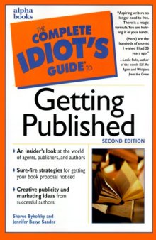 The Complete Idiot's Guide to Getting Published 