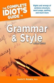 The Complete Idiot's Guide to Grammar and Style, 2nd Edition