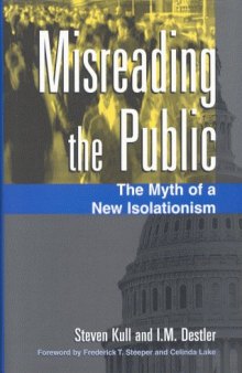 Misreading the Public: The Myth of a New Isolationism