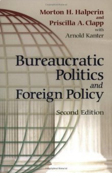Bureaucratic Politics and Foreign Policy  