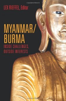 Myanmar Burma: Inside Challenges, Outside Interests  