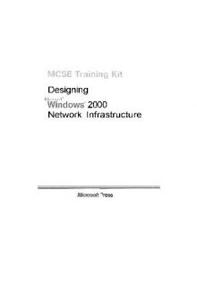 Разработка инфраструктуры сетевых служб Microsoft Windows 2000. Учебный курс MCSE (экзамен № 70-221)