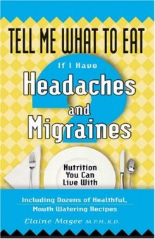 Tell Me What to Eat if I Have Headaches and Migraines