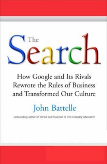 THE SEARCH - How Google and Its Rivals Rewrote the Rules of Business and Transfo