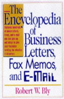 The Encyclopedia of Business Letters, Fax Memos, and E-mail