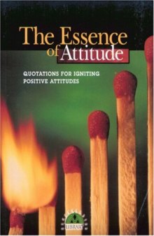 The Essence of Attitude: Quotations for Igniting Positive Attitudes (Successories)