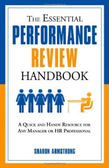 The Essential Performance Review Handbook: A Quick and Handy Resource For Any Manager or HR Professional  