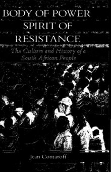 Body of Power, Spirit of Resistance: The Culture and History of a South African People