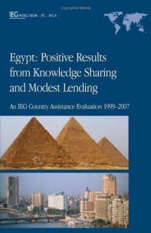 Egypt: Positive Results from Knowledge Sharing and Modest Lending - an IEG Country Assistance Evaluation 1999-2007 (Independent Evaluation Group Studies)